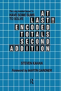 At Last!! Encoded Totals Second Addition: The Long-awaited Sequel to Have Some Sums Solve