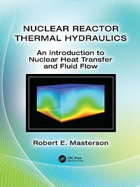 Nuclear Reactor Thermal Hydraulics: An Introduction to Heat Transfer and Fluid Flow