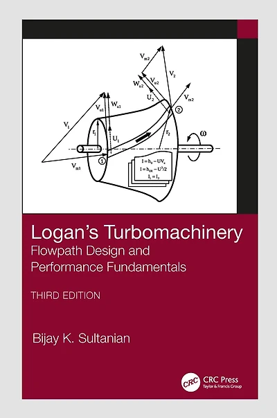 Logan's Turbomachinery: Flowpath Design and Performance Fundamentals, Third Edition