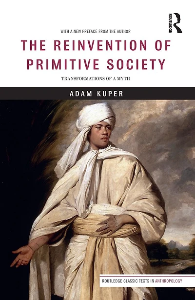 The Reinvention of Primitive Society: Transformations a Myth