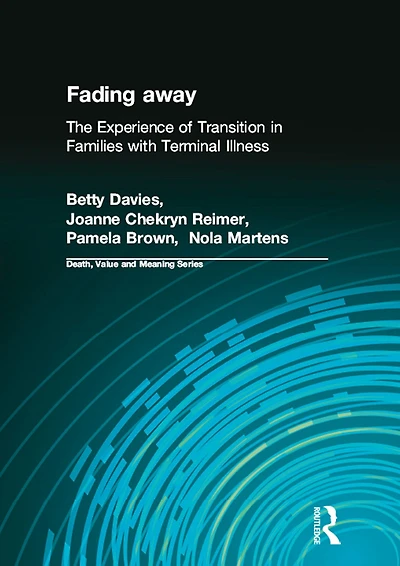 Fading away: The Experience of Transition Families with Terminal Illness