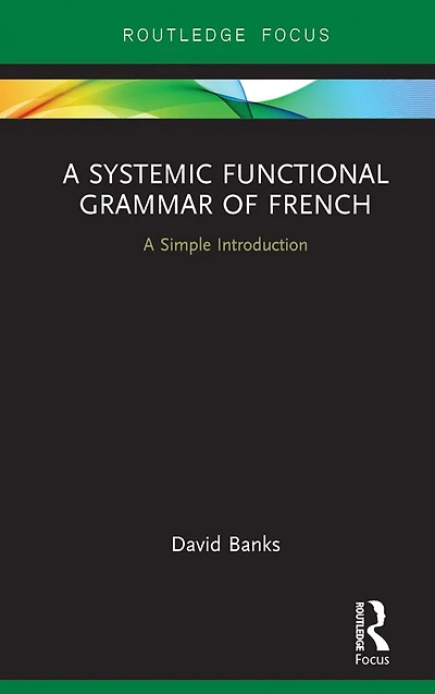 A Systemic Functional Grammar of French: Simple Introduction