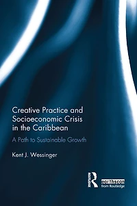 Creative Practice and Socioeconomic Crisis the Caribbean: A path to sustainable growth