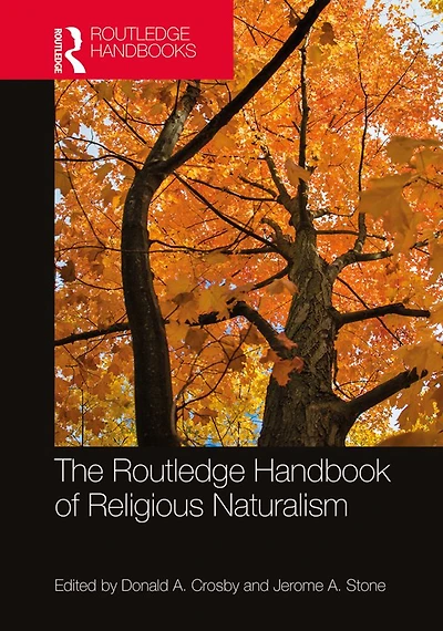 The Routledge Handbook of Religious Naturalism