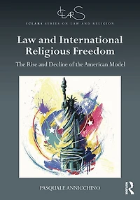 Law and International Religious Freedom: the Rise Decline of American Model