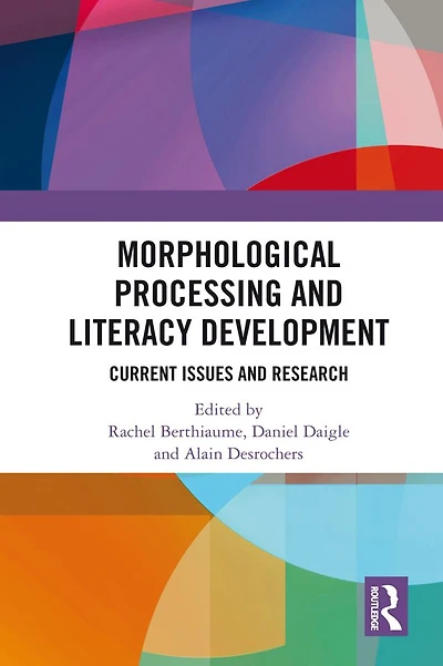 Morphological Processing and Literacy Development: Current Issues Research