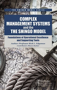 Complex Management Systems and the Shingo Model: Foundations of Operational Excellence Supporting Tools