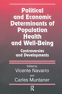 Political and Economic Determinants of Population Health Well-Being:: Controversies Developments