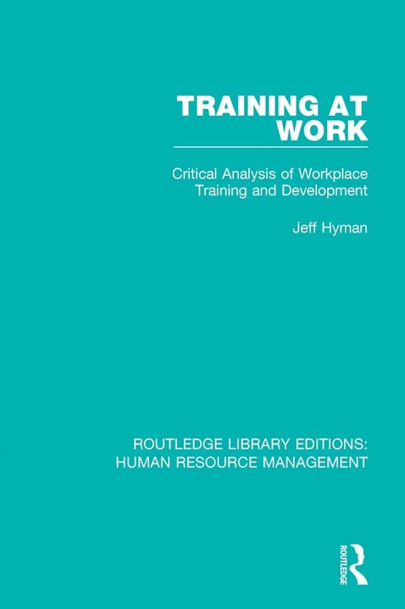 Training at Work: Critical Analysis of Workplace and Development