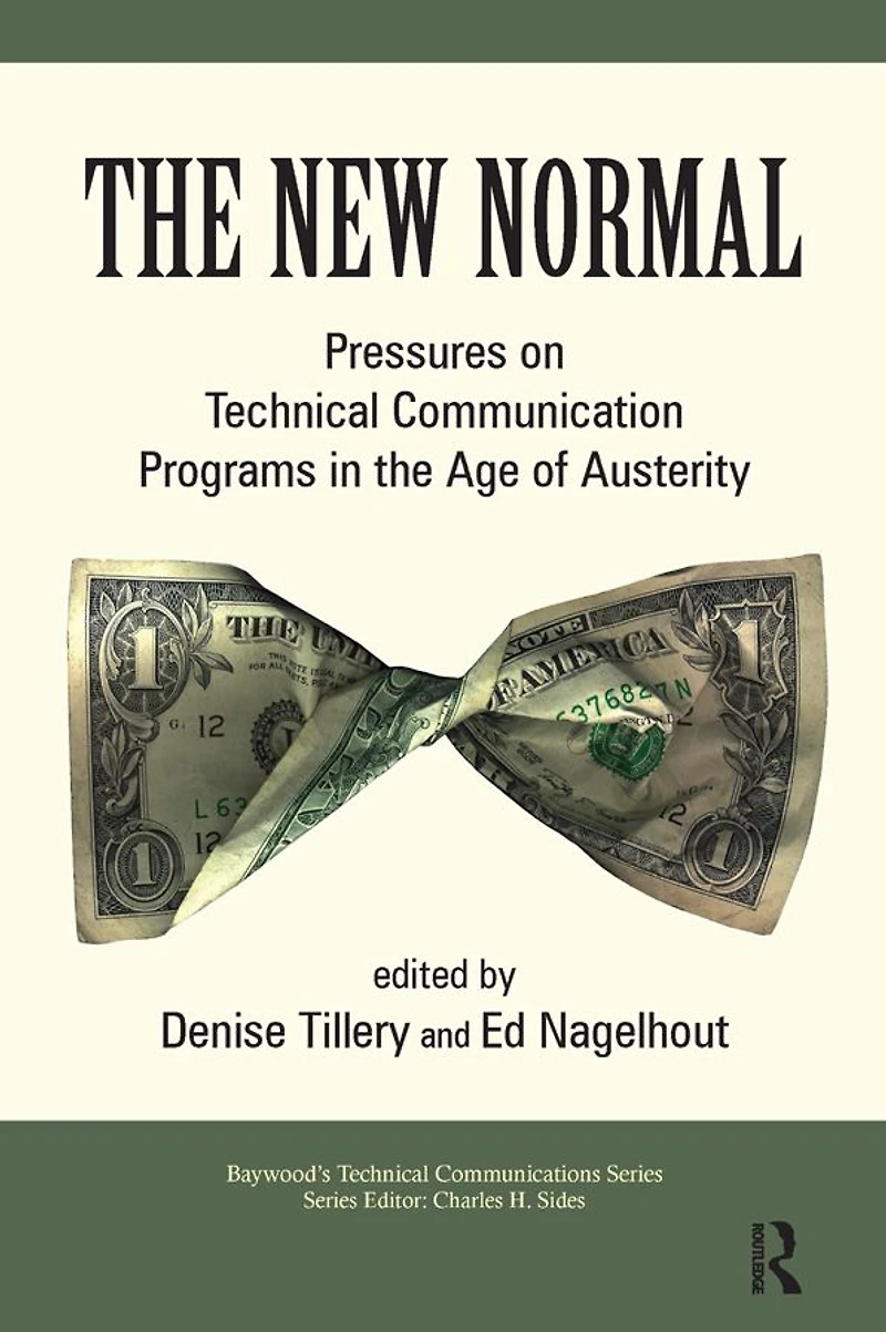 the New Normal: Pressures on Technical Communication Programs Age of Austerity