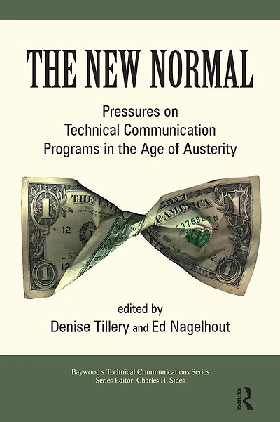 the New Normal: Pressures on Technical Communication Programs Age of Austerity