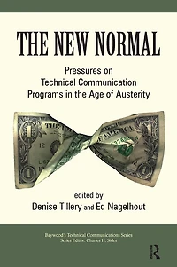 the New Normal: Pressures on Technical Communication Programs Age of Austerity