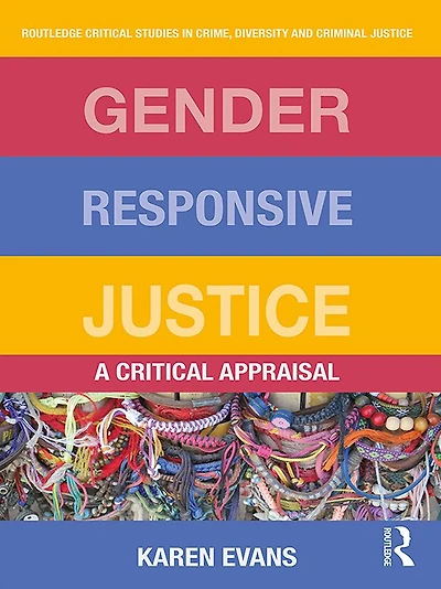 Gender Responsive Justice: A Critical Appraisal