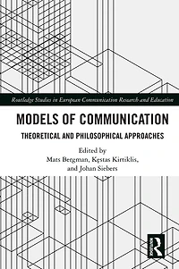 Models of Communication: Theoretical and Philosophical Approaches
