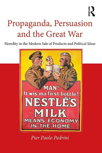 Propaganda, Persuasion and the Great War: Heredity modern sale of products political ideas