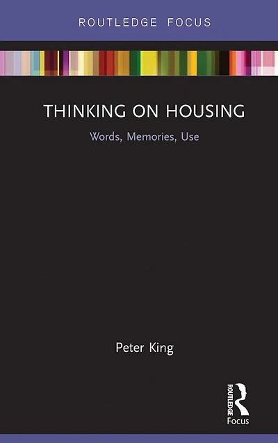 Thinking on Housing: Words, Memories, Use