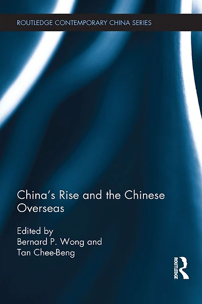 China's Rise and the Chinese Overseas