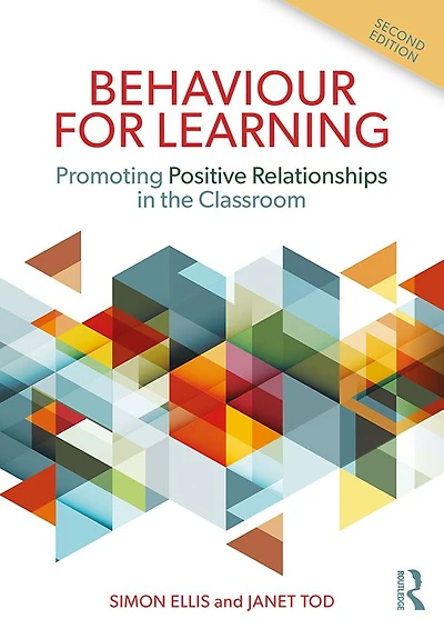 Behaviour for Learning: Promoting Positive Relationships the Classroom