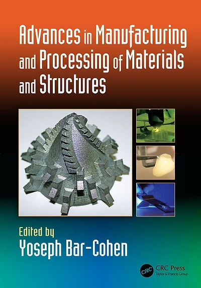 Advances Manufacturing and Processing of Materials Structures