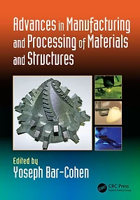 Advances Manufacturing and Processing of Materials Structures