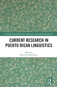 Current Research Puerto Rican Linguistics
