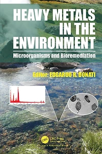 Heavy Metals the Environment: Microorganisms and Bioremediation