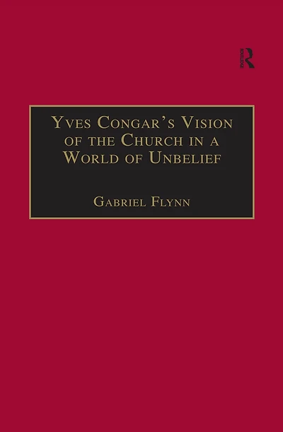 Yves Congar's Vision of the Church a World Unbelief