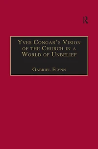Yves Congar's Vision of the Church a World Unbelief