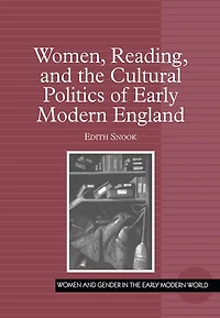 Women, Reading, and the Cultural Politics of Early Modern England