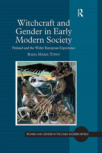 Witchcraft and Gender Early Modern Society: Finland the Wider European Experience