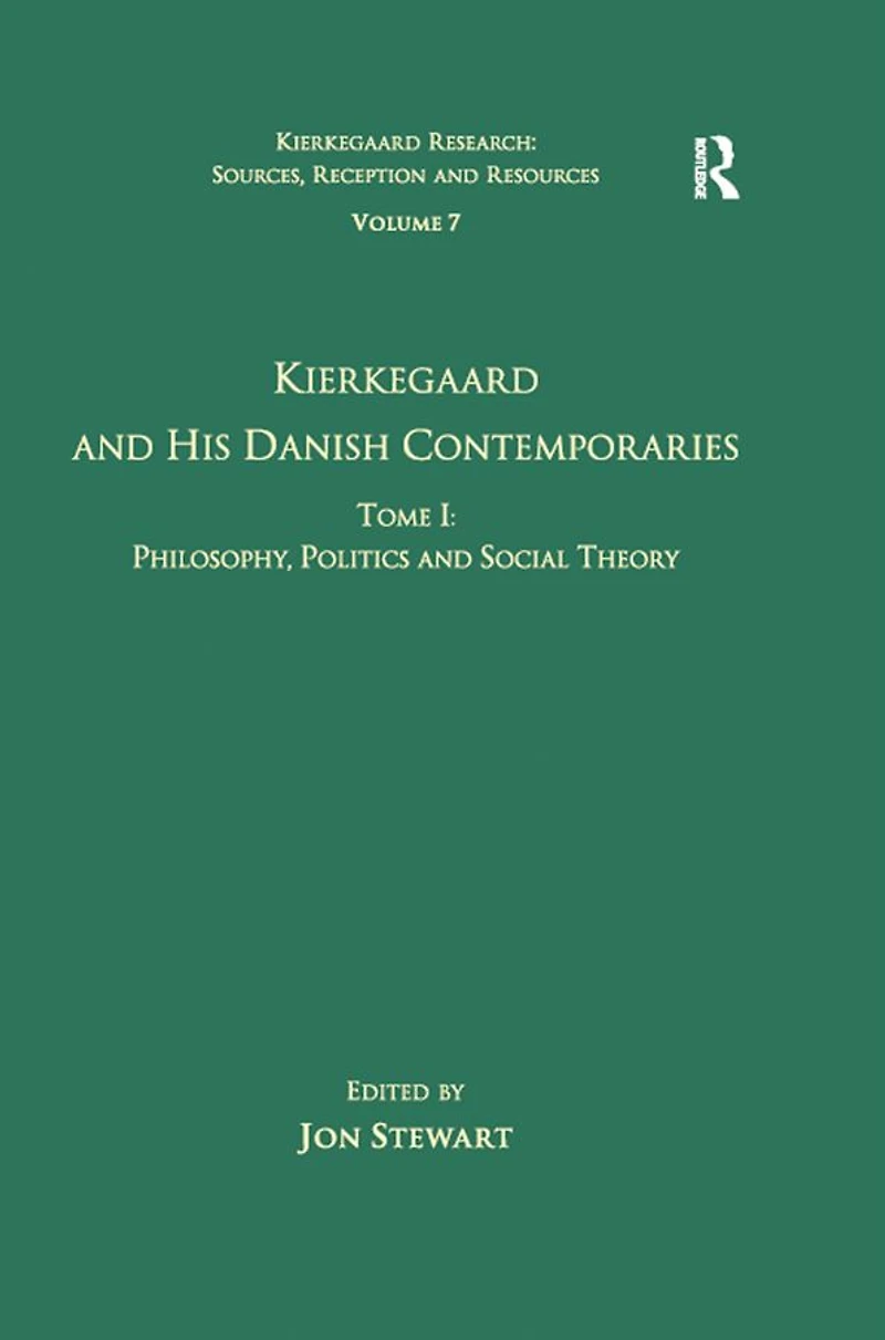 Volume 7, Tome I: Kierkegaard and his Danish Contemporaries - Philosophy, Politics Social Theory