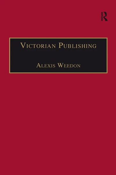 Victorian Publishing: The Economics of Book Production for a Mass Market 1836-1916