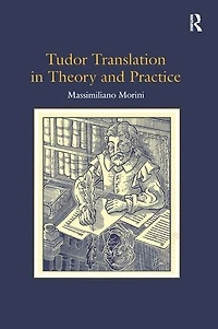 Tudor Translation Theory and Practice