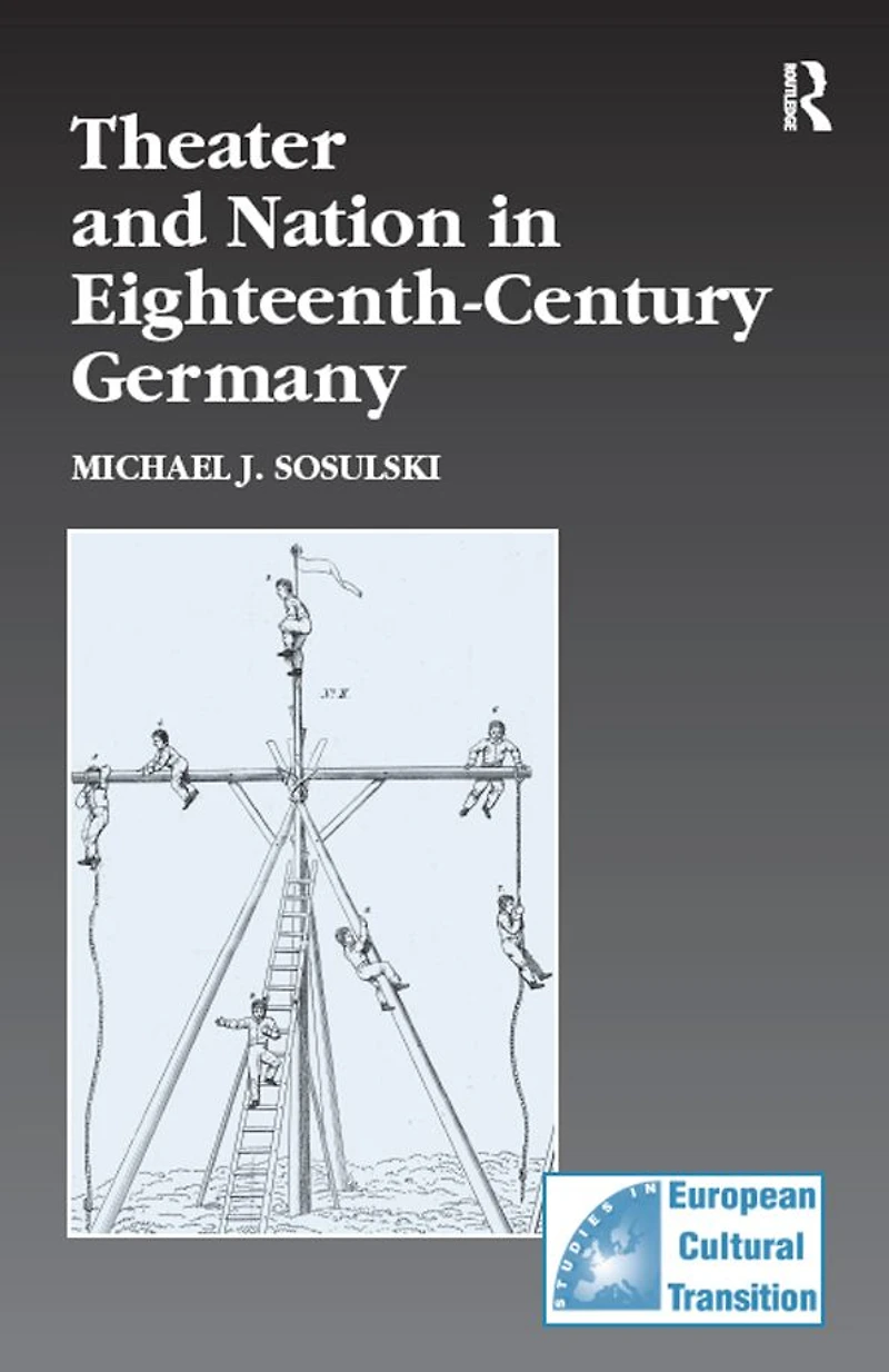 Theater and Nation Eighteenth-Century Germany