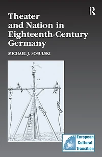 Theater and Nation Eighteenth-Century Germany
