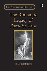 the Romantic Legacy of Paradise Lost: Reading against Grain
