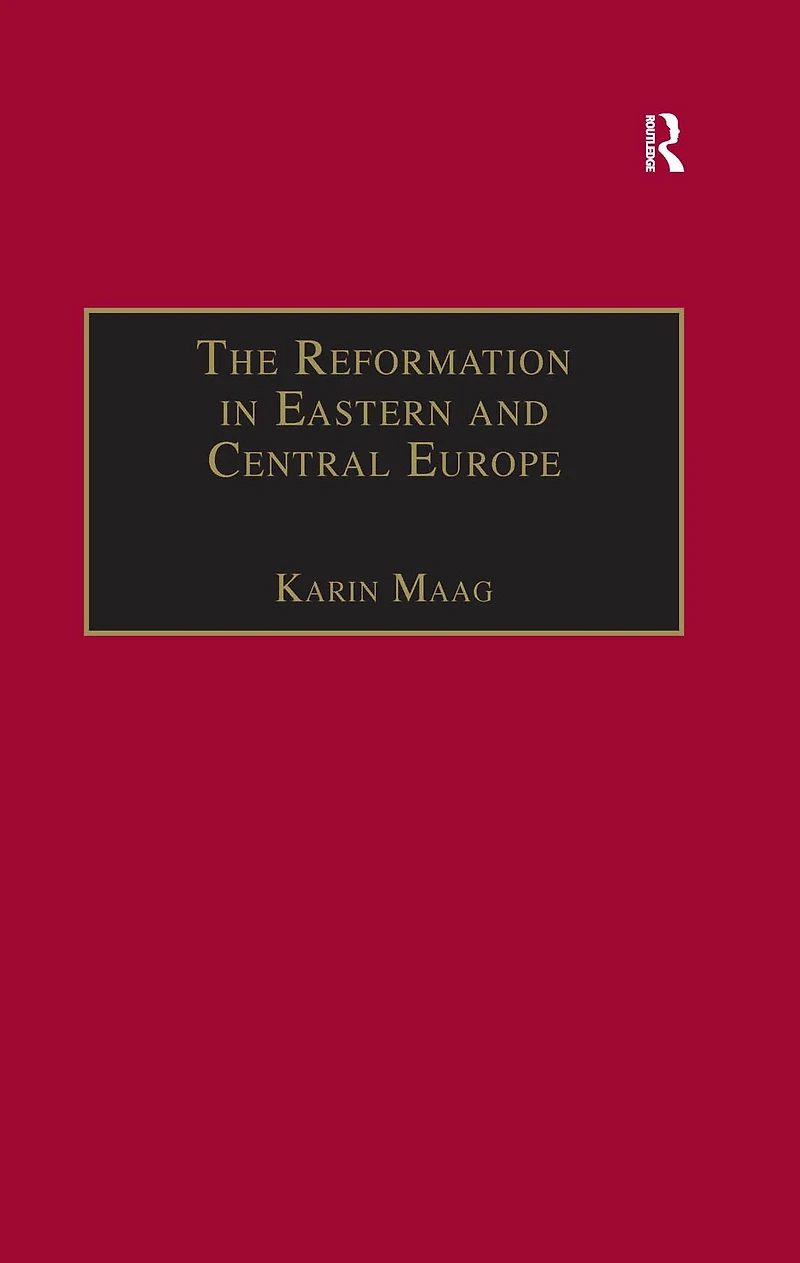 The Reformation Eastern and Central Europe