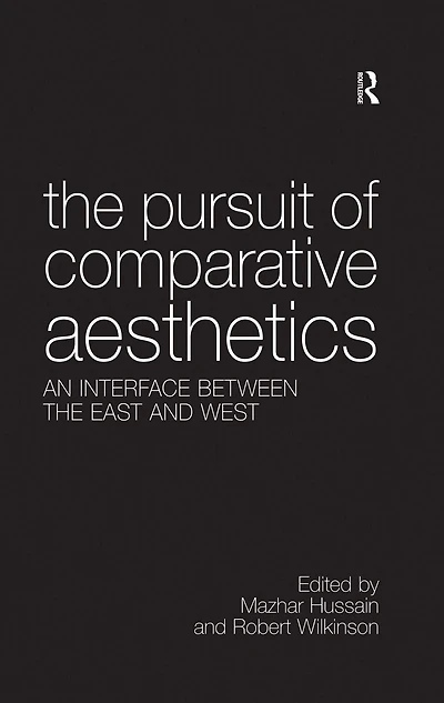 the Pursuit of Comparative Aesthetics: An Interface Between East and West