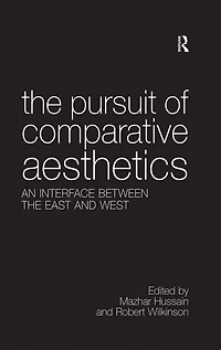 the Pursuit of Comparative Aesthetics: An Interface Between East and West