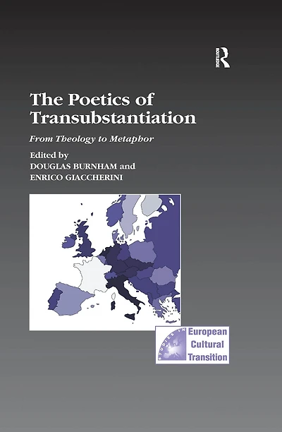 The Poetics of Transubstantiation: From Theology to Metaphor
