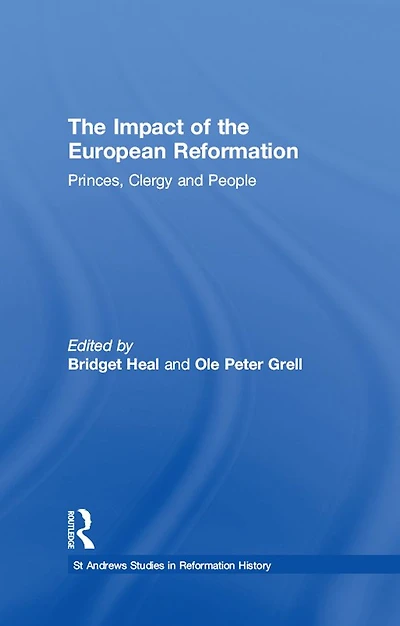 the Impact of European Reformation: Princes, Clergy and People