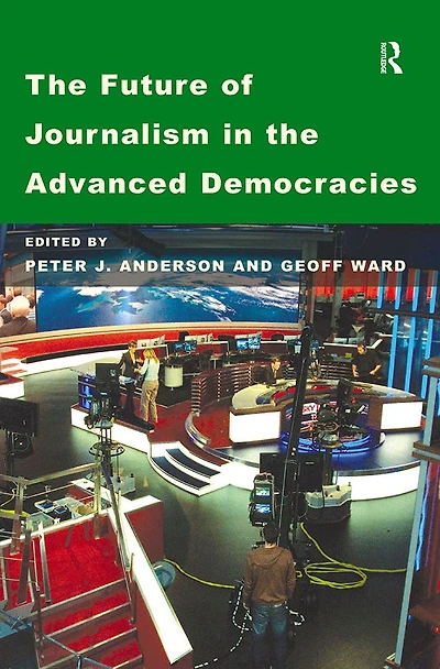 the Future of Journalism Advanced Democracies