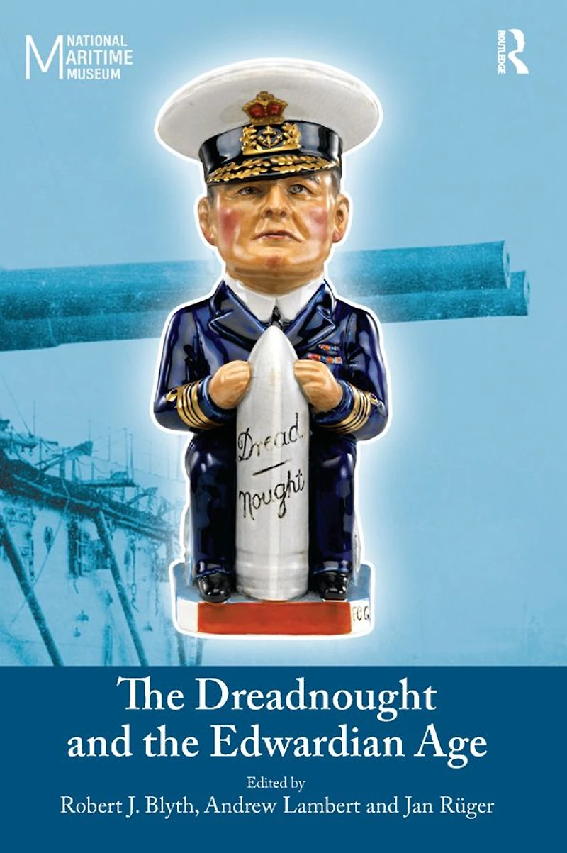 the Dreadnought and Edwardian Age