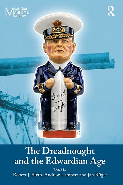 the Dreadnought and Edwardian Age
