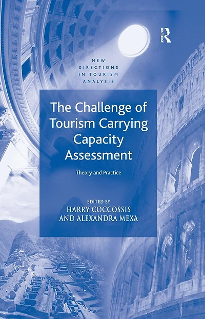 The Challenge of Tourism Carrying Capacity Assessment: Theory and Practice
