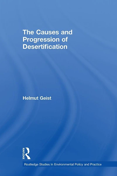 The Causes and Progression of Desertification