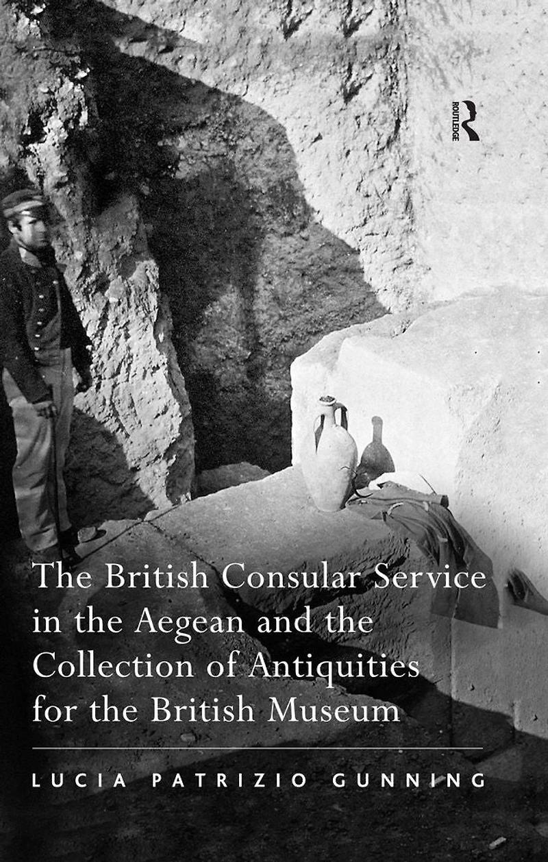 the British Consular Service Aegean and Collection of Antiquities for Museum
