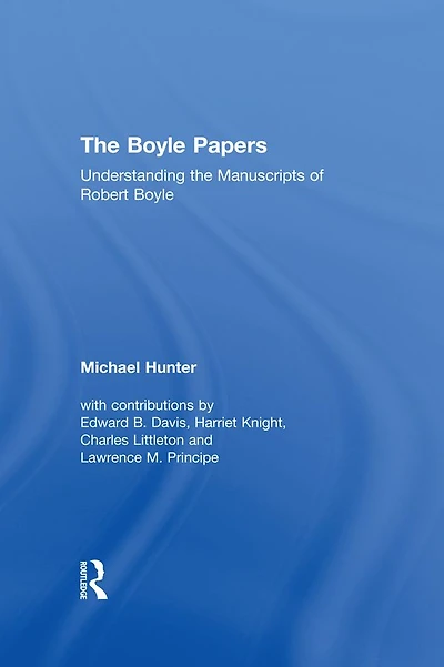 the Boyle Papers: Understanding Manuscripts of Robert