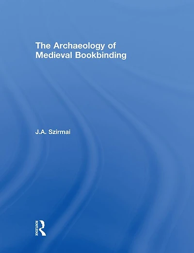 The Archaeology of Medieval Bookbinding
