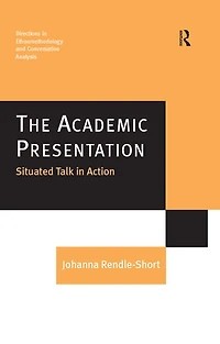 The Academic Presentation: Situated Talk Action